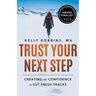 Trust Your Next Step: Creating the Confidence to Cut Fresh Tracks