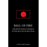 BALL OF FIREThe Fifth Indian Division in the Second World War.