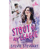 Stout of My League
