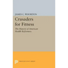 Crusaders for Fitness: The History of American Health Reformers