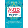 Autoimmune Support: A Guide to Autoimmune Disease & Healing with Medicinal Herbs, Remedies & Diet to Prevent & Treat Symptoms