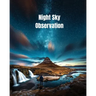 Night Sky Observation: Astronomy Journal Gift, Stars, Space & Galaxy Observations & Notes, Telescope Notebook, Book