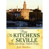 From the Kitchens of Seville: Visiting Spain Through Authentic Recipes (Revised)