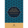 Islam and God-Centricity: A Theological Basis for Human Liberation