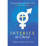 Intersex in Christ: Ambiguous Biology and the Gospel
