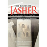 The Books of Jasher: The Book of Jasher, The J. H. Parry Text And The Book of Jasher, also called Pseudo-Jasher, The Flaccus Albinus Alcuinus Text