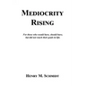 Mediocrity Rising - Stories for the World's Movers and Shakers
