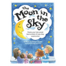 The Moon in the Sky: Poems Your Kids Would Have Written (If Only They Could Write)