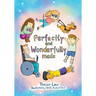 Perfectly and Wonderfully Made