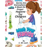 Germs Are Everywhere: A Book On Proper Hygiene For Children