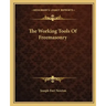 The Working Tools of Freemasonry