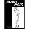Blanc Noir: Marabou Mule Private Eye