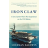 Ironclaw: A Navy Carrier Pilot's War Experience on the USS Midway