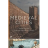 Medieval Cities: Their Origins and the Revival of Trade - Updated Edition