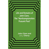 Life and Remains of John Clare, The "Northamptonshire Peasant Poet"