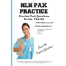NLN PAX Practice!: Practice Test Questions for the PAX-RN