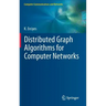 Distributed Graph Algorithms for Computer Networks