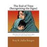 The End of Times (Recognizing the Signs): Interpreting the Book of Revelation
