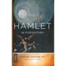 Hamlet in Purgatory: Expanded Edition