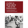 Clinical Research and Health Insurance: A New Model for Managing Medical Research Billing, Preventing Insurance Fraud, and Negotiating Budgets with Tr