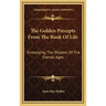 The Golden Precepts from the Book of Life: Embodying the Wisdom of the Eternal Ages