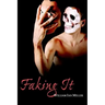 Faking It