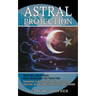 Astral Projection: Development for Mystical Spirit Walking & Out of Body Experience, Day & Night Meditation, Hypnosis & Affirmations (Mas