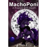 MachoPoni: A Prance with Death