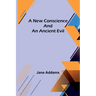 A New Conscience and an Ancient Evil