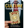 Culture Trumps Everything: The Unexpected Truth About The Ways Environment Changes Biology, Psychology, And Behavior