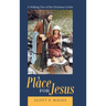 A Place for Jesus: A Walking Tour of the Christmas Crèche