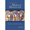 The World of Medieval Monasticism: Its History and Forms of Life Volume 263