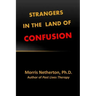 Strangers in the Land of Confusion