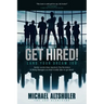 Get Hired!: Land Your Dream Job