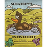 Squatchy's In His Puddle