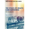 The Ethics of Health Care Rationing: An Introduction