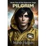 Pilgrim: Book Two of the Sojourner Saga