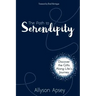 The Path to Serendipity: Discover the Gifts along Life's Journey