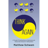 Think Again: A Thought-Provoking Book on Inner Power, Awareness and Choice that Everyone is Reading