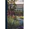 New England Wild Flowers and Their Seasons