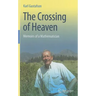 The Crossing of Heaven: Memoirs of a Mathematician
