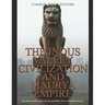 The Indus Valley Civilization and Maurya Empire: The History and Legacy of Ancient India's Most Influential Powers