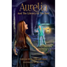Aurelia and the Library of the Soul