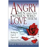 Angry Men and the Women Who Love Them: Breaking the Cycle of Physical and Emotional Abuse