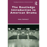 The Routledge Introduction to American Drama