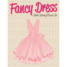 Fancy Dress: Girls Coloring Book Set