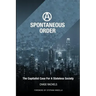 A Spontaneous Order: The Capitalist Case For A Stateless Society