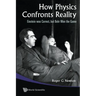 How Physics Confronts Reality: Einstein Was Correct, But Bohr Won the Game