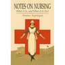 Notes on Nursing: What It Is, and What It Is Not