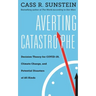 Averting Catastrophe: Decision Theory for Covid-19, Climate Change, and Potential Disasters of All Kinds